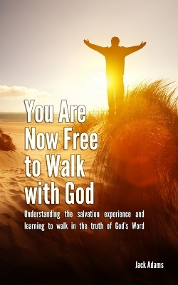 Book cover for You Are Now Free to Walk with God