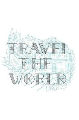 Cover of Travel The World