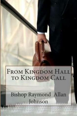 Cover of From Kingdom Hall to Kingdom Call