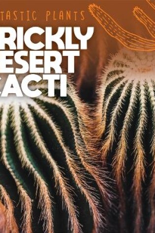 Cover of Prickly Desert Cacti