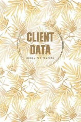 Cover of Client Data Organizer Tracker