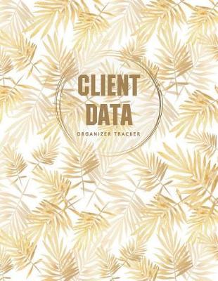 Cover of Client Data Organizer Tracker