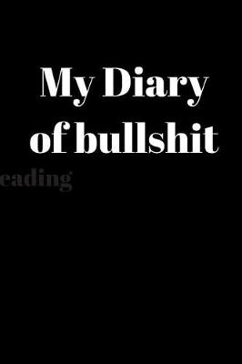 Book cover for My diary of bullshit