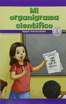 Book cover for Mi Organigrama Cientifico: Seguir Instrucciones (My Science Flowchart: Following Instructions)
