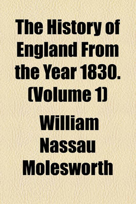 Book cover for The History of England from the Year 1830. (Volume 1)