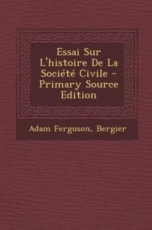 Cover of Essai Sur L'histoire De La Societe Civile