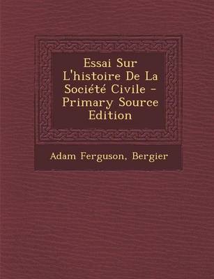 Book cover for Essai Sur L'histoire De La Societe Civile