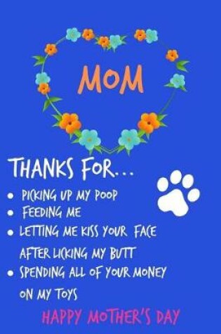 Cover of Mom, Thanks for Picking Up My Poop, Happy Mother's Day