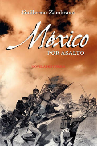 Cover of Mxico Por Asalto