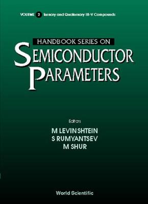 Book cover for Handbook Series On Semiconductor Parameters - Volume 2: Ternary And Quaternary Iii-v Compounds