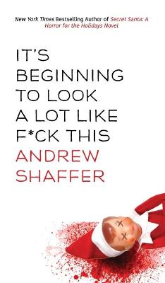 Book cover for It's Beginning to Look a Lot Like F*ck This