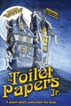 Book cover for The Toilet Papers, Jr.