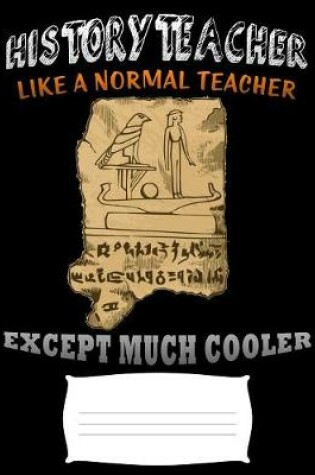 Cover of history teacher like a normal teacher except much cooler