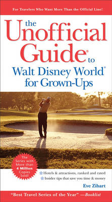 Book cover for The Unofficial Guide to Walt Disney World for Grown Ups