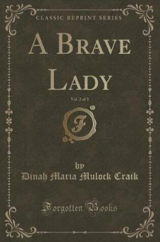 Cover of A Brave Lady, Vol. 2 of 3 (Classic Reprint)