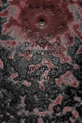 Book cover for Dr. Horrible Ja Dr. Gruselitch Sex, Verta Ja Heavy Metal