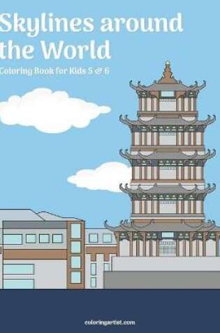 Cover of Skylines around the World Coloring Book for Kids 5 & 6