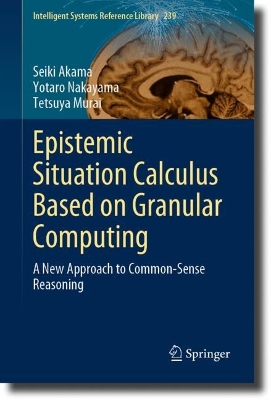 Book cover for Epistemic Situation Calculus Based on Granular Computing