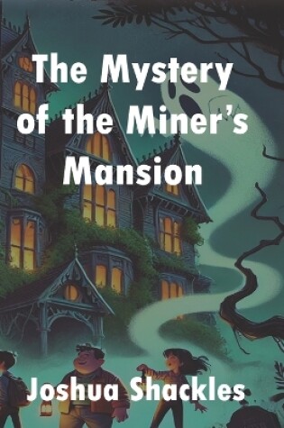 Cover of The Mystery of the Miner's Mansion