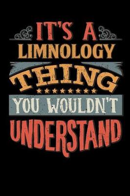 Book cover for Its A Limnology Thing You Wouldnt Understand