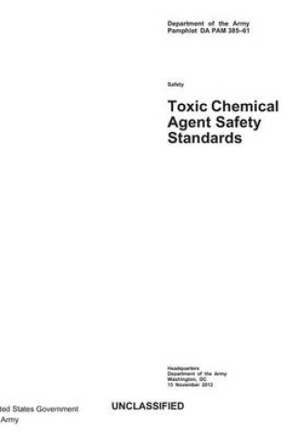 Cover of Department of the Army Pamphlet DA PAM 385-61 Toxic Chemical Agent Safety Standards 13 November 2012