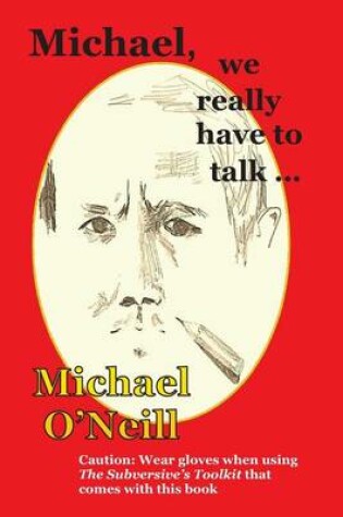 Cover of Michael, we really have to talk . . .