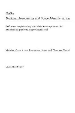 Cover of Software Engineering and Data Management for Automated Payload Experiment Tool