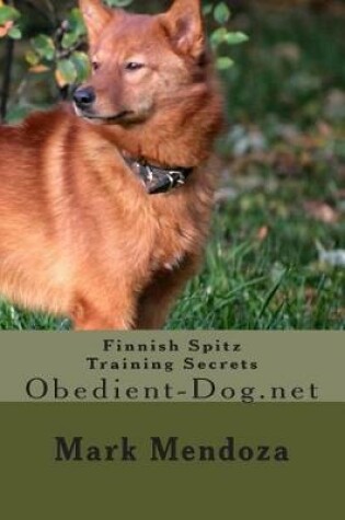 Cover of Finnish Spitz Training Secrets