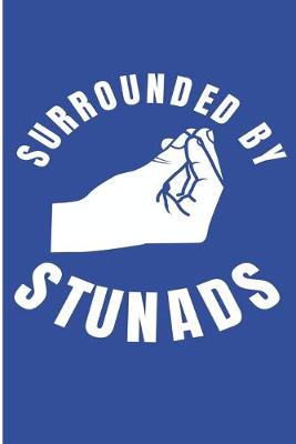 Book cover for Surrounded By Stunads