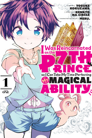 Cover of I Was Reincarnated as the 7th Prince so I Can Take My Time Perfecting My Magical Ability 1