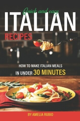 Cover of Quick and Easy Italian Recipes