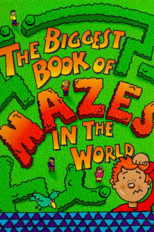 Cover of The Biggest Maze Book in the World