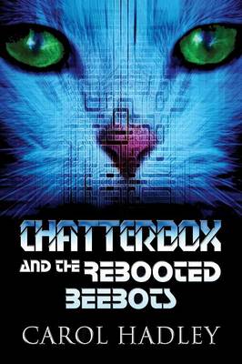 Book cover for Chatterbox and the Rebooted Beebots