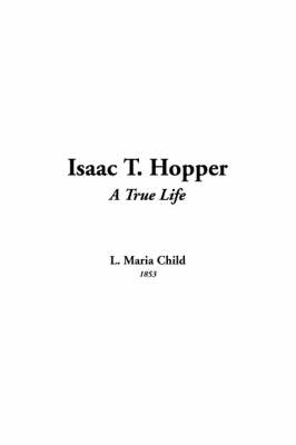 Book cover for Isaac T. Hopper