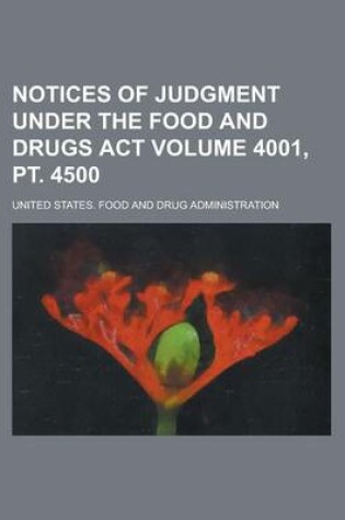 Cover of Notices of Judgment Under the Food and Drugs ACT Volume 4001, PT. 4500