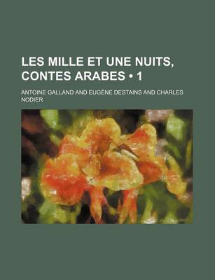 Book cover for Les Mille Et Une Nuits, Contes Arabes (1)