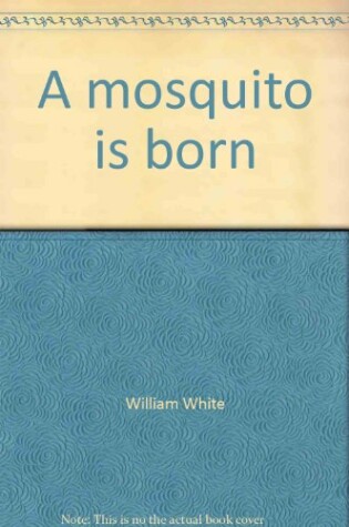 Cover of A Mosquito is Born