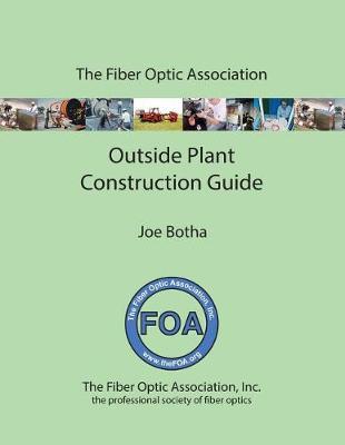 Book cover for The FOA Outside Plant Fiber Optics Construction Guide