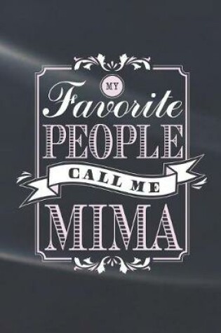 Cover of My Favorite People Call Me Mima