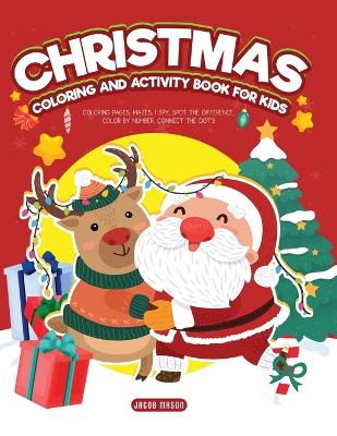 Book cover for Christmas Coloring and Activity Book for Kids