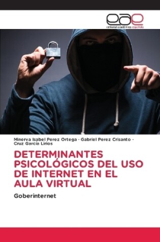 Cover of Determinantes Psicológicos del USO de Internet En El Aula Virtual