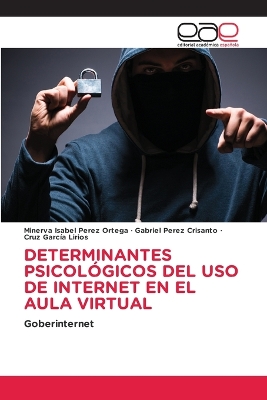 Book cover for Determinantes Psicológicos del USO de Internet En El Aula Virtual