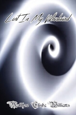 Cover of Lost In My Whirlwind