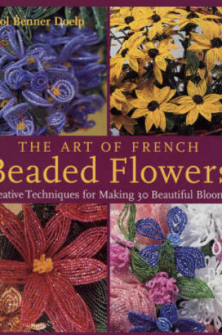 Cover of The Art of French Beaded Flowers