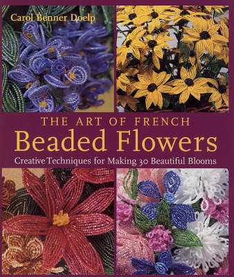 Cover of The Art of French Beaded Flowers