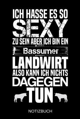 Book cover for Ich hasse es so sexy zu sein aber ich bin ein Bassumer Landwirt also kann ich nichts dagegen tun