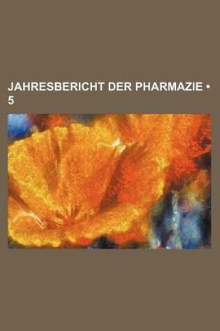 Cover of Jahresbericht Der Pharmazie (5)