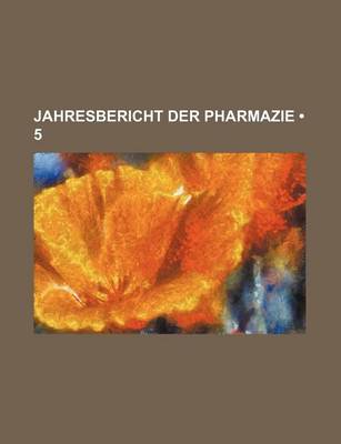 Book cover for Jahresbericht Der Pharmazie (5)