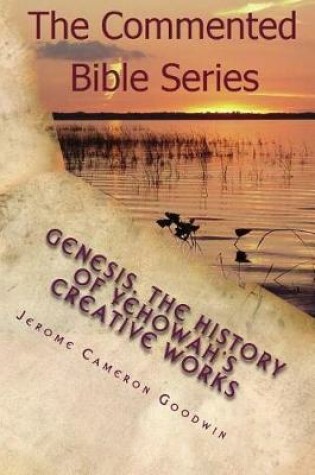 Cover of Genesis - The History Of Yehowah's Creative Works