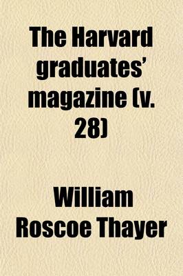 Book cover for The Harvard Graduates' Magazine (Volume 28)